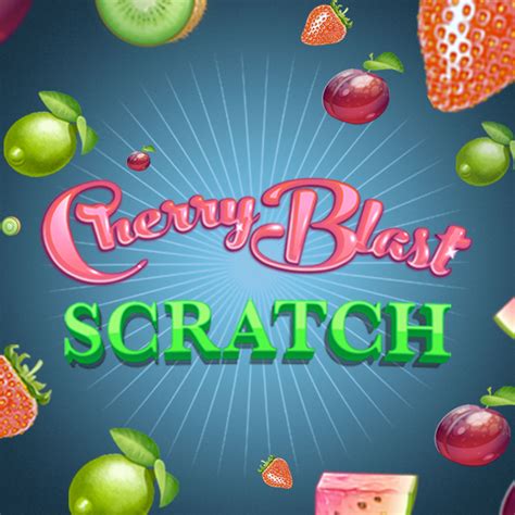 Cherry Blast Scratch 5